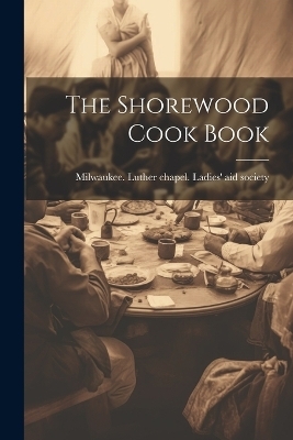 The Shorewood Cook Book - 