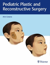 Pediatric Plastic and Reconstructive Surgery - 