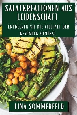 Salatkreationen aus Leidenschaft - Lina Sommerfeld
