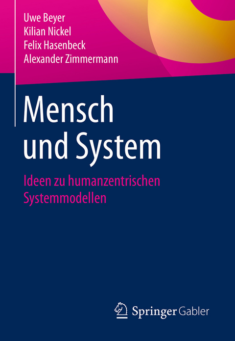 Mensch und System - Uwe Beyer, Kilian Nickel, Felix Hasenbeck, Alexander Zimmermann