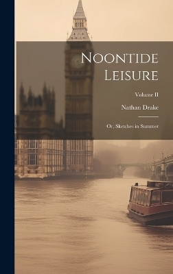 Noontide Leisure - Nathan Drake