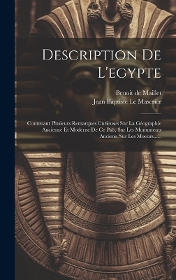 Description De L'egypte - Benoit De Maillet