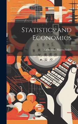 Statistics and Economics - Richmond Mayo-Smith