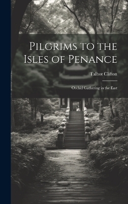 Pilgrims to the Isles of Penance - Talbot Clifton