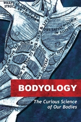 Bodyology - Rose George, Rhodri Marsden, Cynthia Graber, Neil Steinberg, Ian Birrell