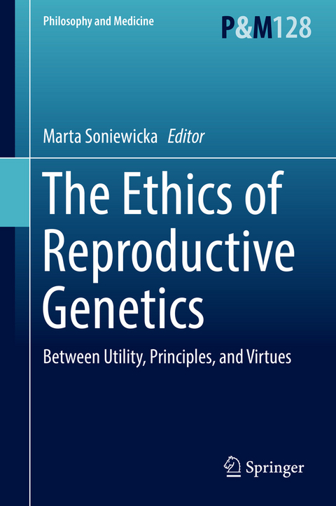 The Ethics of  Reproductive Genetics - 