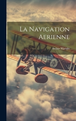 La Navigation Aerienne - Arthur Mangin