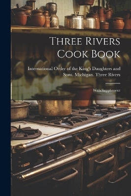 Three Rivers Cook Book - 