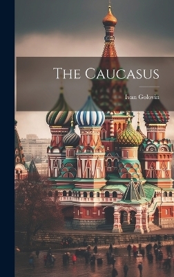 The Caucasus - Ivan Golovin