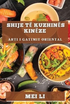 Shije të Kuzhinës Kinëze - Mei Li