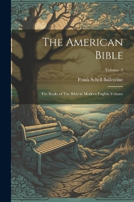 The American Bible - Frank Schell Ballentine