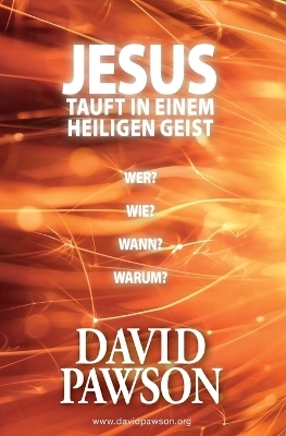 Jesus tauft in einem Heiligen Geist - David Pawson