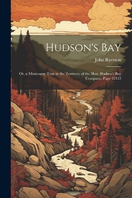 Hudson's Bay - John Ryerson