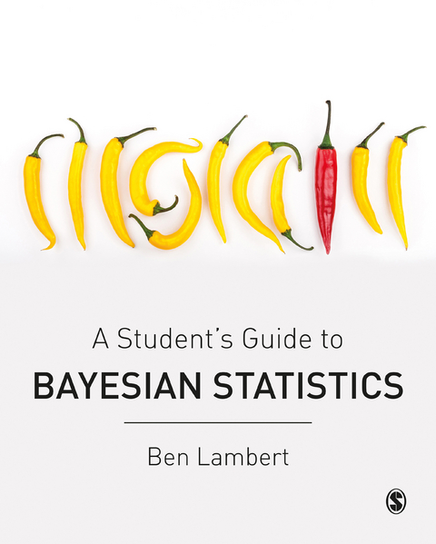 Student's Guide to Bayesian Statistics -  Ben Lambert