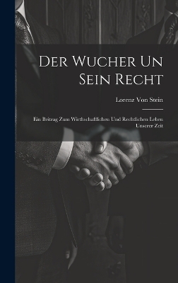 Der Wucher Un Sein Recht - Lorenz Von Stein