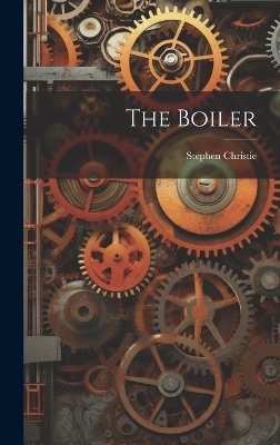 The Boiler - Stephen Christie