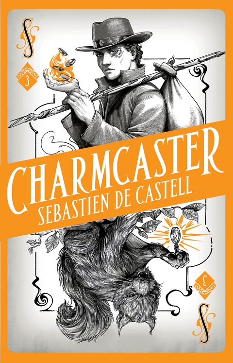 Spellslinger 3: Charmcaster -  Sebastien de Castell