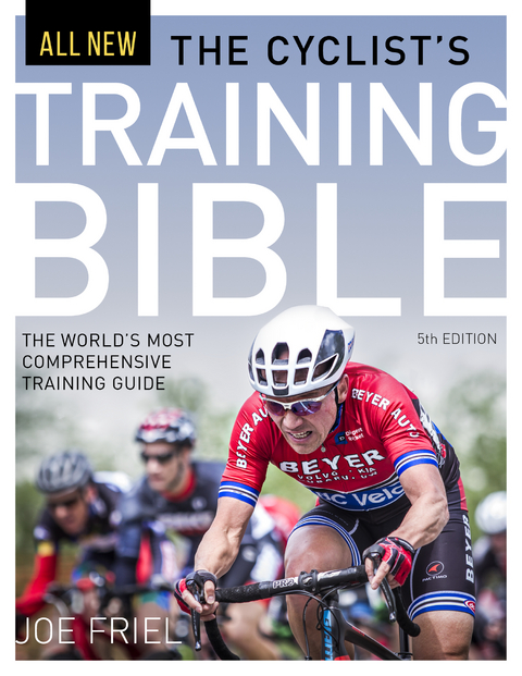 Cyclist's Training Bible -  Joe Friel