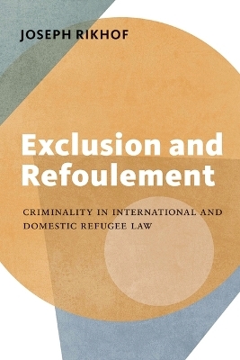 Exclusion and Refoulement - Joseph Rikhof