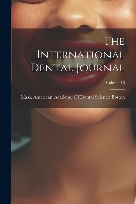 The International Dental Journal; Volume 16 - 