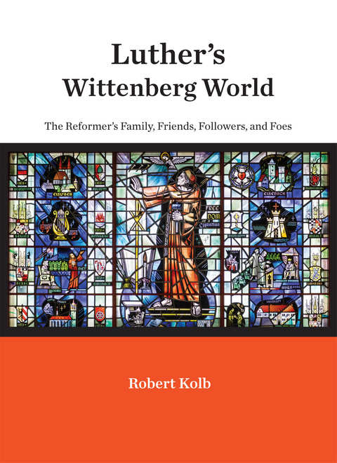 Luther's Wittenberg World -  Robert Kolb