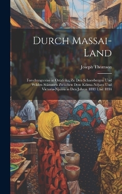 Durch Massai-Land - Joseph Thomson