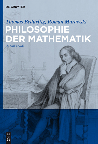 Philosophie der Mathematik - Thomas Bedürftig; Roman Murawski