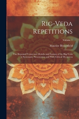 Rig-veda Repetitions - Maurice 1855-1928 Bloomfield