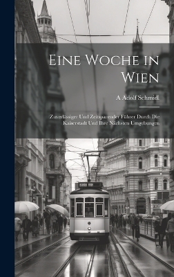 Eine Woche in Wien - A Adolf Schmidl