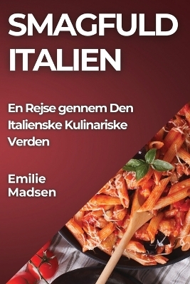 Smagfuld Italien - Emilie Madsen