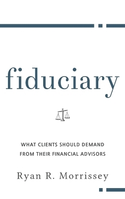 Fiduciary - Ryan R Morrissey