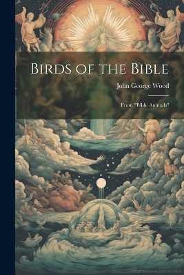 Birds of the Bible - John George Wood