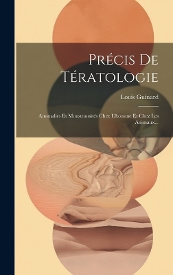 Précis De Tératologie - Louis Guinard