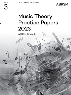 Music Theory Practice Papers 2023, ABRSM Grade 3 -  ABRSM