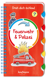 Dreh dich schlau - Feuerwehr & Polizei - Klara Kamlah