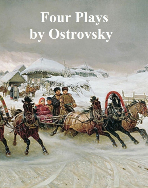 Four Plays -  Alexander Ostrovsky