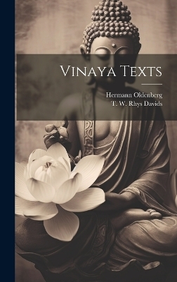 Vinaya Texts - Hermann 1854-1920 Oldenberg