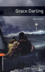 Oxford Bookworms Library / 7. Schuljahr, Stufe 2 - Grace Darling - Vicary, Tim