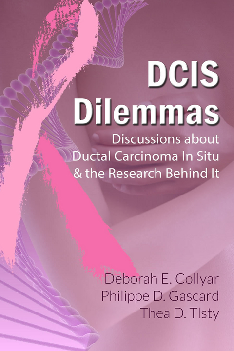 DCIS Dilemmas -  Deborah Collyar