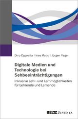 Digitale Medien und Technologie bei Sehbeeinträchtigungen - Dino Capovilla, Ines Matic, Jürgen Fleger