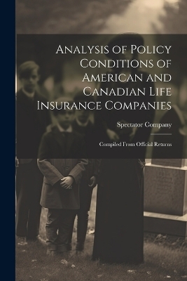 Analysis of Policy Conditions of American and Canadian Life Insurance Companies - 