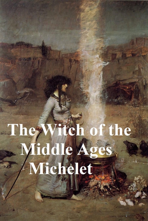 Witch of the Middle Ages -  J. Michelet