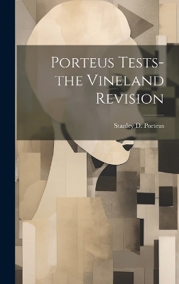 Porteus Tests-the Vineland Revision - Stanley D 1883- Porteus