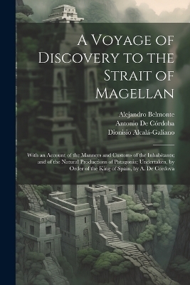 A Voyage of Discovery to the Strait of Magellan - José Vargas Ponce, Antonio de Córdoba, Dionisio Alcalá-Galiano