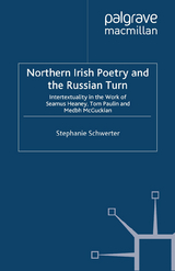 Northern Irish Poetry and the Russian Turn -  S. Schwerter