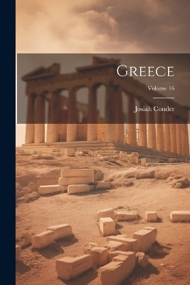 Greece; Volume 16 - Josiah Conder