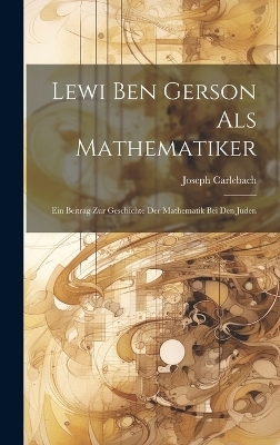 Lewi Ben Gerson Als Mathematiker - Joseph Carlebach