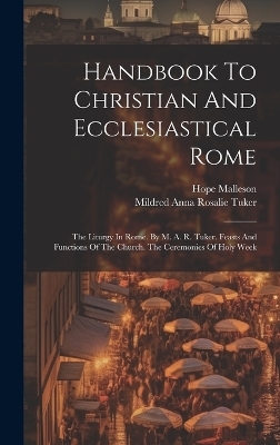 Handbook To Christian And Ecclesiastical Rome - Hope Malleson