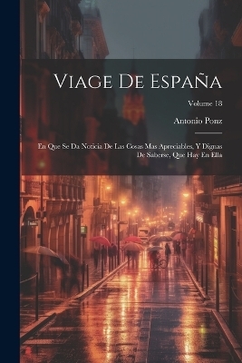 Viage De España - Antonio Ponz