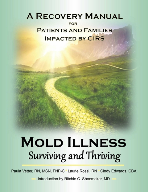Mold Illness: Surviving and Thriving -  Cindy Edwards,  Laurie Rossi,  Paula Vetter
